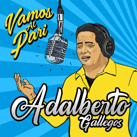 Adalberto Gallegos - Vamos Al Pari