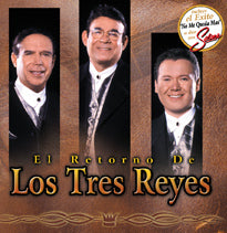 Los Tres Reyes - El Retorno