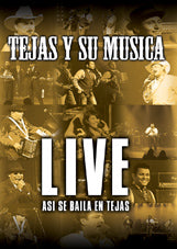 Tejas Y Su Musica - Asi Se Baila En Tejas - Live