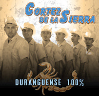 Cortez De La Sierra - Duranguense 100%