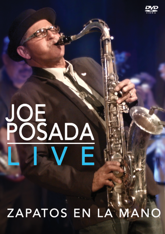 Joe Posada - Live - Zapatos En La Mano (DVD)