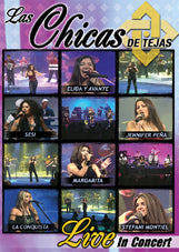 Las Chicas De Tejas - Live In Concert