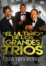 Los Tres Reyes - El Ultimo De Los Grandes Trios (DVD)